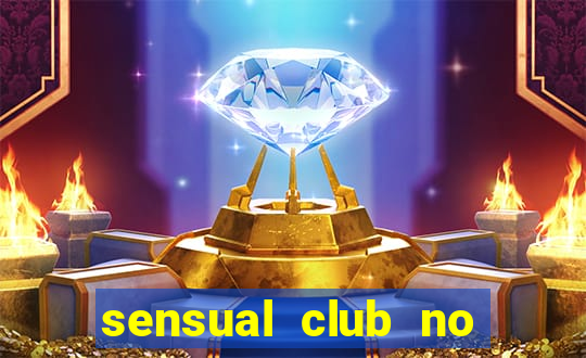 sensual club no esporte interativo